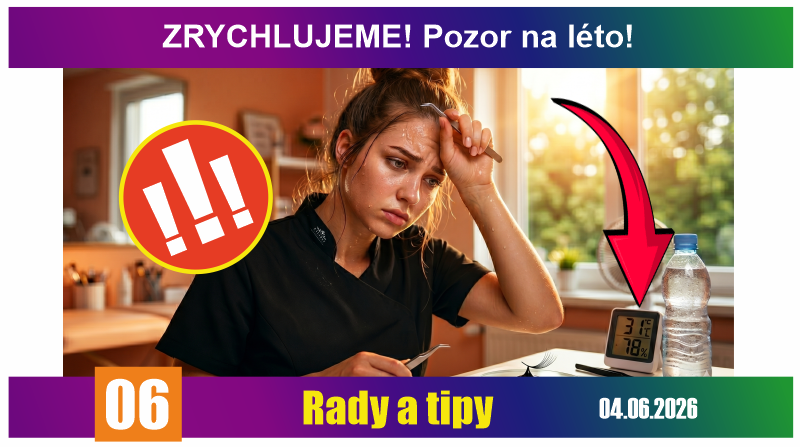 RADY A TIPY - blog č. 6/2026 - ZRYCHLUJEME! POZOR NA LÉTO!