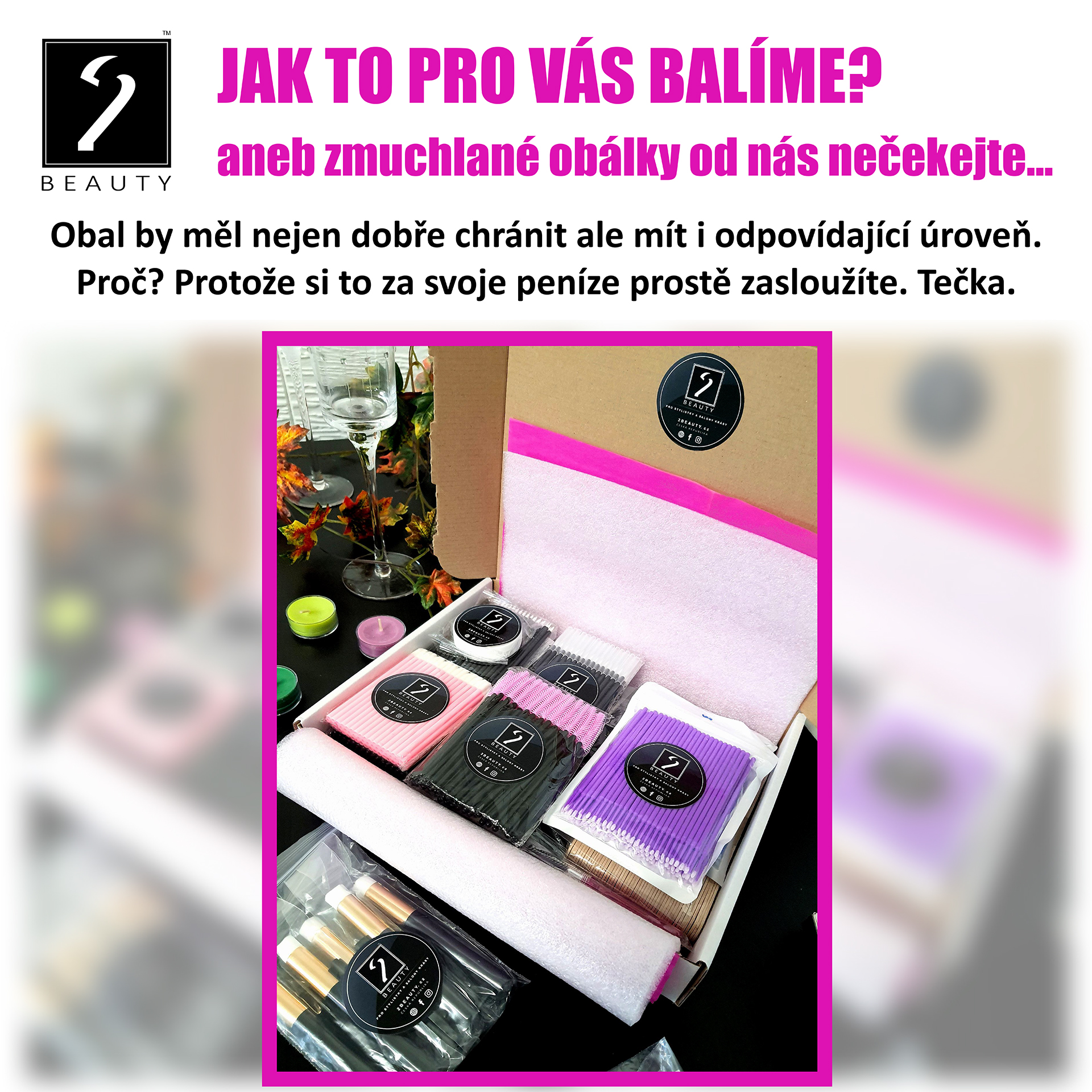 Jak to pro Vás balíme? No přece TooBeauty!